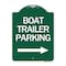 Signmission Boat Trailer Parking W/ Right Arrow, Green & White Aluminum Sign, 18" x 24", GW-1824-24294 A-DES-GW-1824-24294 - alternate 1